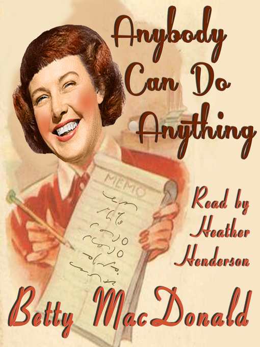 Title details for Anybody Can Do Anything by Betty Macdonald - Available